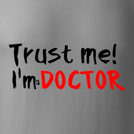 Trust me I´m  a Doctor / Věř mi jsem Doctor