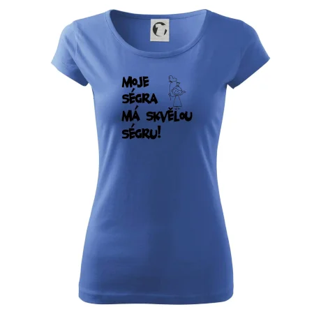 Moje ségra má skvělou ségru