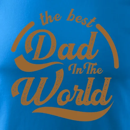 The best dad in the world - psaci