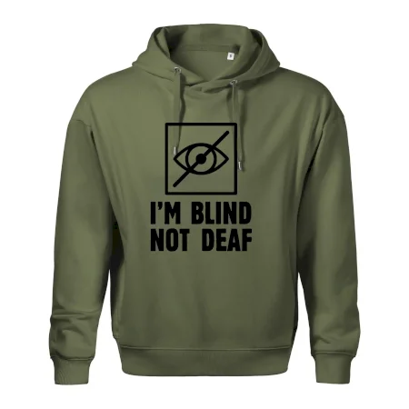 I'm blind not deaf