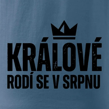 Jednoduchý nápis - Králové se rodí v srpnu