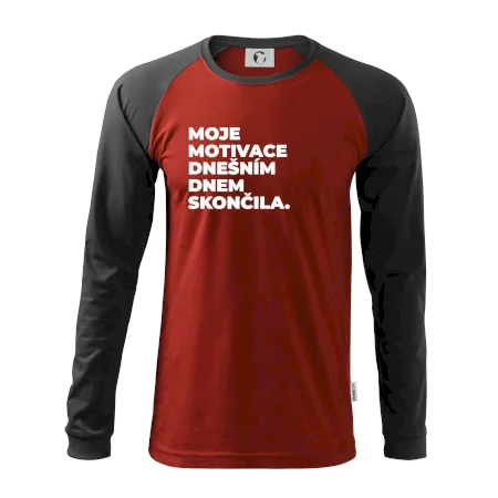 MOJE MOTIVACE DNEŠNÍM DNEM SKONČILA.