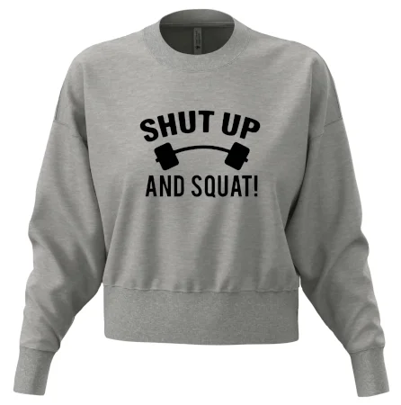 Shut up and squat