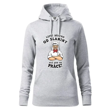 Lepší břicho od slaniny než hrb od práce