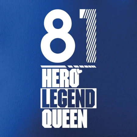 Hero, Legend, Queen 1981