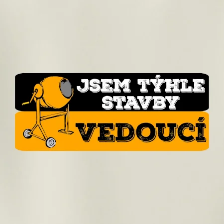 Jsem týhle stavby vedoucí