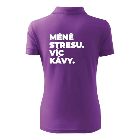 MÉNĚ STRESU.VÍC KÁVY.