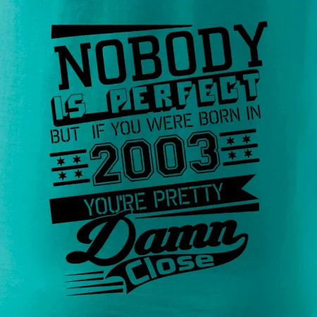 Nobody is perfect - 2003