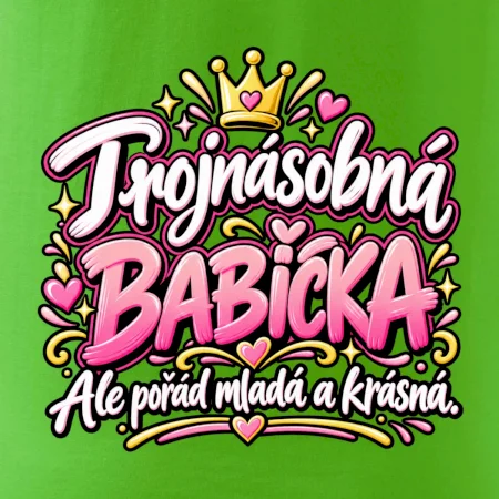 Trojnásobná babička Ale pořád mladá a krásná
