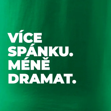 VÍCES PÁNKU. MÉNĚ DRAMAT.