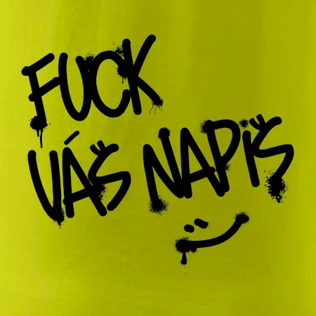 Fu*k Váš nápis