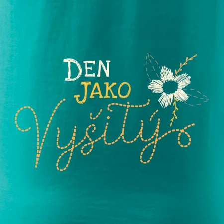 Den jako vyšitý