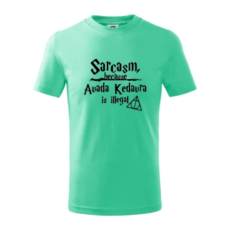 Harry - Sarcasm, because Avada Kedavra is illegal