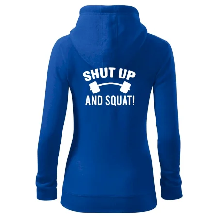 Shut up and squat