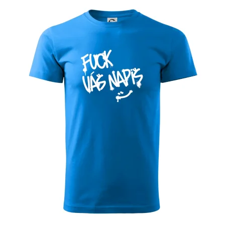 Fu*k Váš nápis