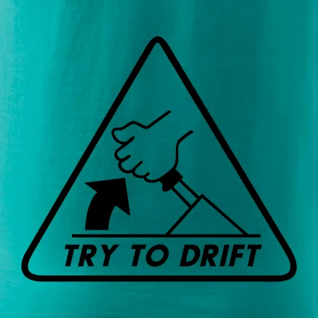 Try to drift