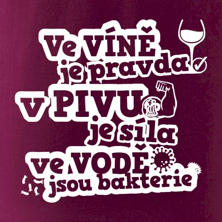 Ve víně je pravda, v pivu síla, ve vodě bakterie
