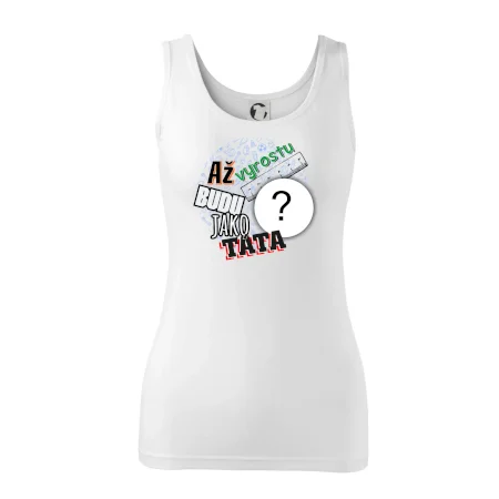 Až vyrostu budu jako táta .- vlastní motiv