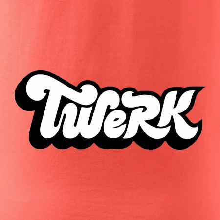 Twerk