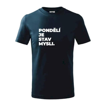 PONDĚLÍ JE STAV MYSLI.