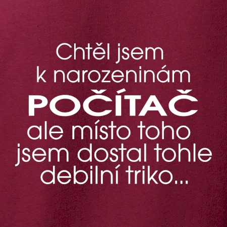 Chtěl jsem dostat k narozeninám počítač