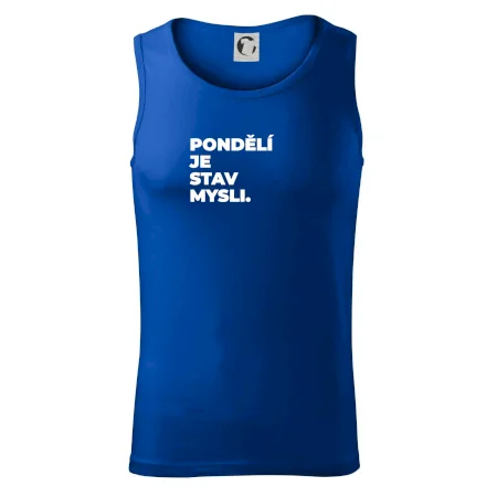 PONDĚLÍ JE STAV MYSLI.