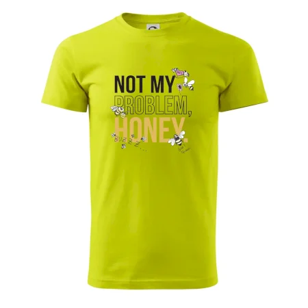 Not my problem, honey