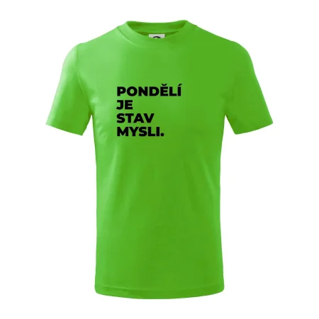PONDĚLÍ JE STAV MYSLI.