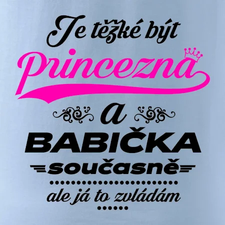 Je těžké být princezna - babička