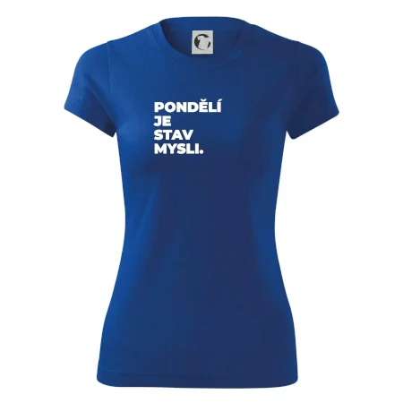 PONDĚLÍ JE STAV MYSLI.