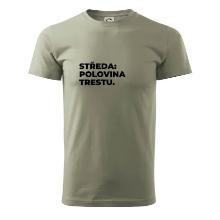 STŘEDA:  POLOVINA TRESTU.
