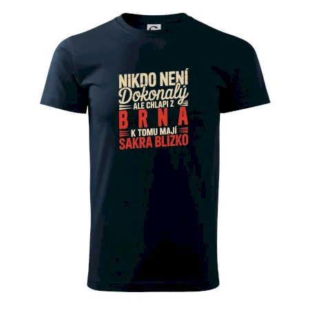 Nikdo není dokonalý ale chlapi z Brna k tomu mají sakra blízko