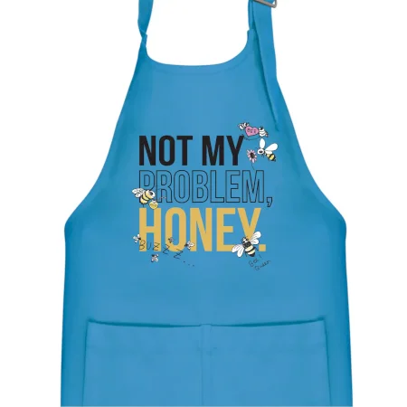 Not my problem, honey