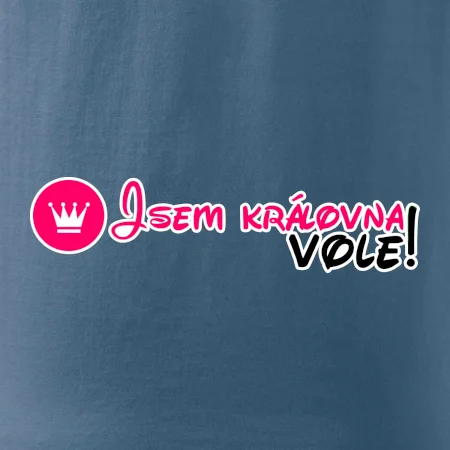 Jsem královna vole!