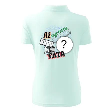 Až vyrostu budu jako táta .- vlastní motiv