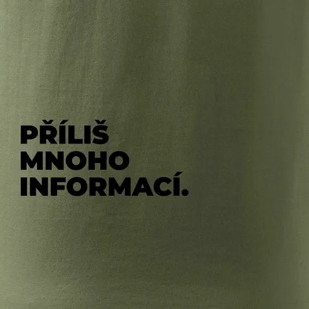 PŘÍLIŠ MNOHO INFORMACÍ.