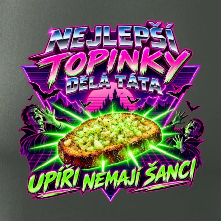 Nejlepší topinky dělá táta Upíři nemají šanci