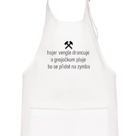 Hajer vengle drancuje a gnojočkum pluje bo se přidoł na zymba