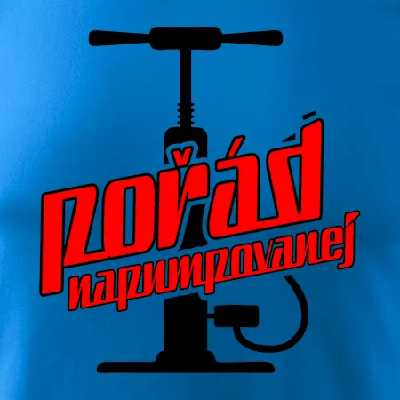 Pořád napumpovanej