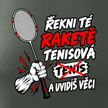 Badmintonová raketa není tenisová