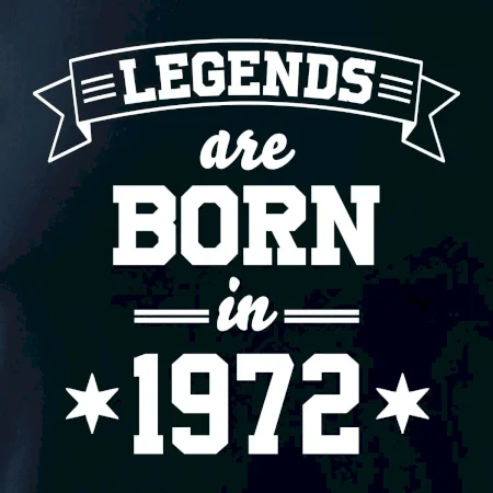 Legends are born in 1972