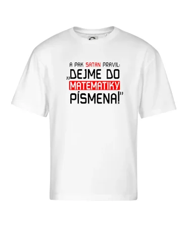A pak satan pravil dejme do matematiky písmena