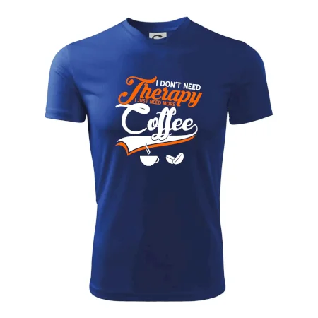 I don't need therapy coffee