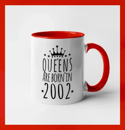 Queens are born in 2002
