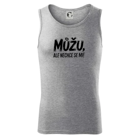 Můžu, ale nechce se mi