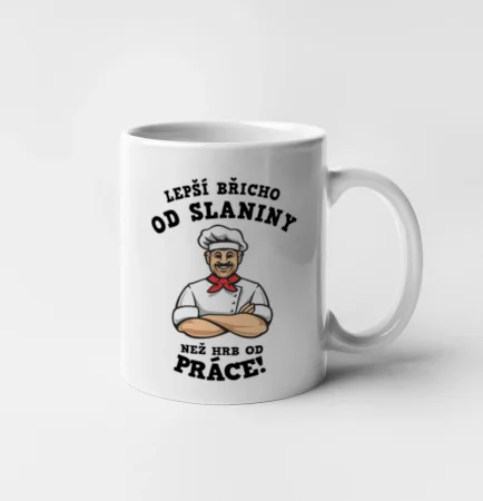Lepší břicho od slaniny než hrb od práce