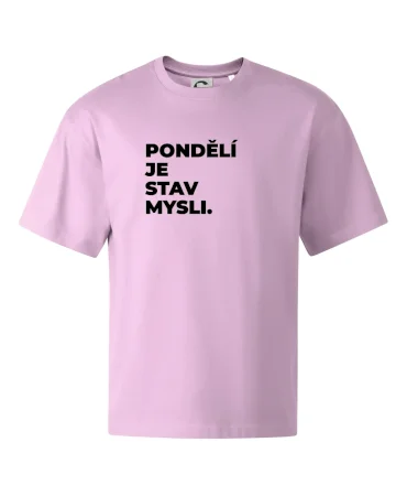 PONDĚLÍ JE STAV MYSLI.