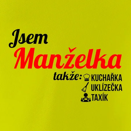 Jsem manželka-uklizečka-kuchařka-taxík