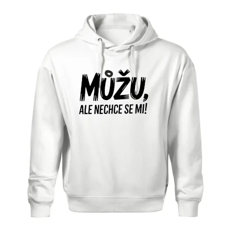 Můžu, ale nechce se mi