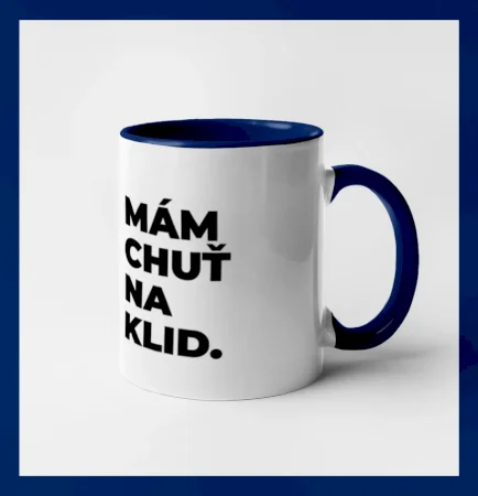 MÁM CHUŤ NA KLID.